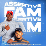 Assertive Fam – Ayeye