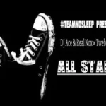 DJ Ace & Real Nox × Tweba 707 – All Stars