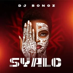 EP: DJ Bongz – Syalo (Album)