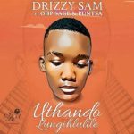Drizzy Sam Ngizamile Mp3 Download Fakaza
