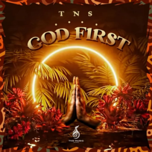 EP: TNS – God First (Tracklist)