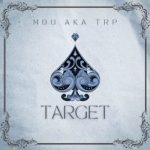 MDU aka TRP & Kabza De Small – Target