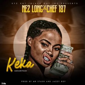 Nez Long ft Chef 187 – Keka