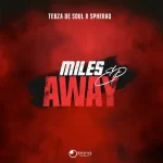 EP: Tebza De SouL & SpheraQ – Miles Away