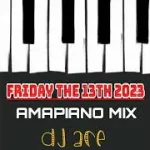 Dj Ace – Amapiano Mix (Friday The 13th 2023)