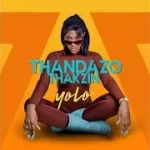 Thandazo – Yolo Ft Thakzin