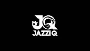 Mr JazziQ – Kwenzenjani Ft KABZA De Small