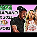 Robs Ya – Best Amapiano Mix 2023 (New Years Day)