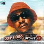 EP: Da Vynalist – Deep House Forever Vol. 1