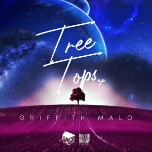 EP: Griffith Malo – Tree Tops
