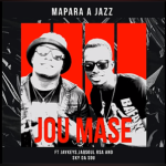 Mapara A Jazz – Jou Mase Ft JayKeys, Jaqsoul Rsa & Sky Da Soul