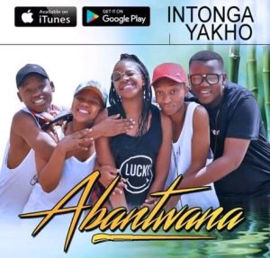 Abantwana – Intonga Yakho Mp3 Download Fakaza