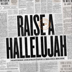 Bethel Music – Raise A Hallelujah (Lyrics Video)