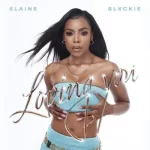 Elaine ft Blackie Mp3 Download Fakaza