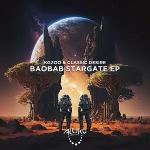 EP: Kgzoo & Classic Desire – Baobab Stargate