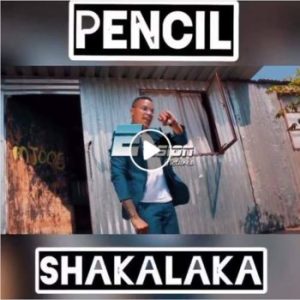 Pencil – Shakalaka Amapiano Mp3 Download Fakaza
