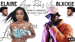 Elaine & Blxckie – Loving You (Robs Ya Version) Mp3 Download