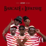 EP: OFFICIXL RSA – BARCARDI 4 LEFATSHE (ALBUM)