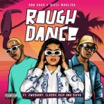 DBN Gogo - Rough Dance Amapiano Mp3 Download Fakaza