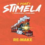 Mp3 Download Fakaza: 2Point1 – Stimela (Re-Make) ft Ntate Stunna & Nthabi Sings