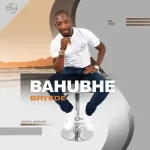 Bahubhe – Uphi Lomhlobo Mp3 Download Fakaza