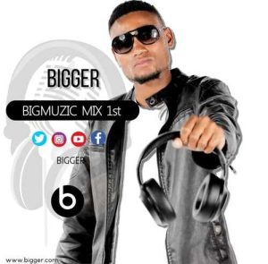 Bigger – Bigmuzic Mix 1st Mp3 Download Fakaza