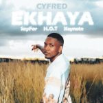 Mp3 Download Fakaza: Cyfred – Ekhaya ft Sayfar, Toby Franco, Konke, Chley & Keynote