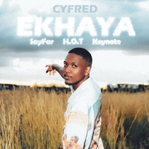 Mp3 Download Fakaza: Cyfred – Ekhaya ft Sayfar, Toby Franco, Konke, Chley & Keynote