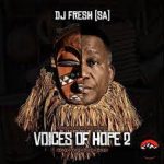 Mp3 Download Fakaza: DJ Fresh SA – Phesheya ft TorQue MuziQ & Starr