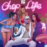 E.L – Chop Life Mp3 Download Fakaza