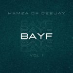 EP: Kamza Da Deejay – BAYF – Vol. 1 Mp3 Zip Download Fakaza