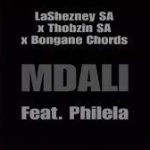 Mp3 Download Fakaza: LaShezney SA, Thobzin SA, Bongane Chords – Mdali Ft. Philela