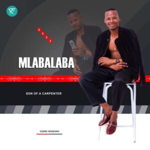 Mlabalaba 2023 Son Of A Carpenter Album Mp3 Download