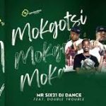 Mp3 Download Fakaza: Mokgotsi – Mr siX21 DJ Dance Ft. Janisto & CK The Dj