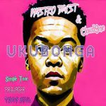 Mp3 Download Fakaza: Nastro Da1st & Cloud9ne – Ukubonga ft. Teddy Soul, Simple Tone & Projager