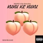 Mp3 Download Fakaza: Ngobz & Djy Stena Rsa – Kuku ke Kuku (To Mellow & Sleazy, Myztro, ShaunMusiQ & Ftears)