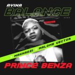 Mp3 Download Fakaza: Prince Benza, Makhadzi & Malome Vector – Ayina Balance