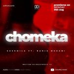 Susumila ft Nadia Mukami – CHOMEKA Mp3 Download Fakaza