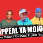 Mp3 Download Fakaza: 9406 Marven x King Maleey – Appeal Ya Mojolo Ft Drum Nation Boy