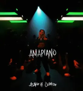 Asake – Amapiano ft Olamide Mp3 Download Fakaza
