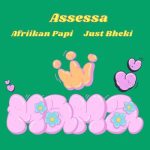 Mp3 Download Fakaza: Assessa, Just Bheki & Afriikan Papi – Mama