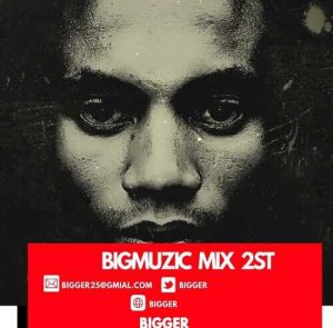 Bigger – Bigmuzic Mix 2nd Mp3 Download Fakaza