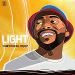 Chronical Deep – Light Album Mp3 Zip Download Fakaza