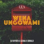 Mp3 Download Fakaza: DJ Khyber, Azana & Donald – Wena Ungowami