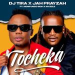 Mp3 Download fakaza: DJ Tira & Jah Prayzah – Tocheka ft Nomfundo Moh & Mvzzle