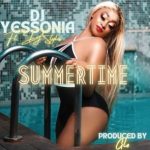 DJ Yessonia – Summertime ft. DJ Styles Mp4 Download Fakaza