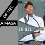Mp3 Download Fakaza: Dr Nel – Moreki Ke Nna Ft 9406 Marven & Nkgetheng The Dj