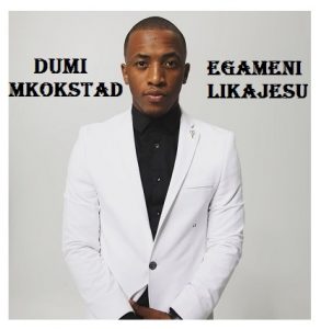 Dumi Mkokstad – Sithi Bayede Mp3 Download Fakaza