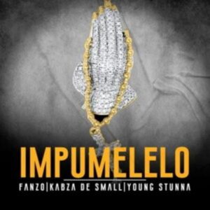 Mp4 Download Fakaza: Fanzo – Impumelelo ft. Kabza De Small & Young Stunna Video