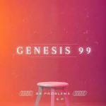 Genesis 99 – 99 problems EP Mp3 Zip Download Fakaza